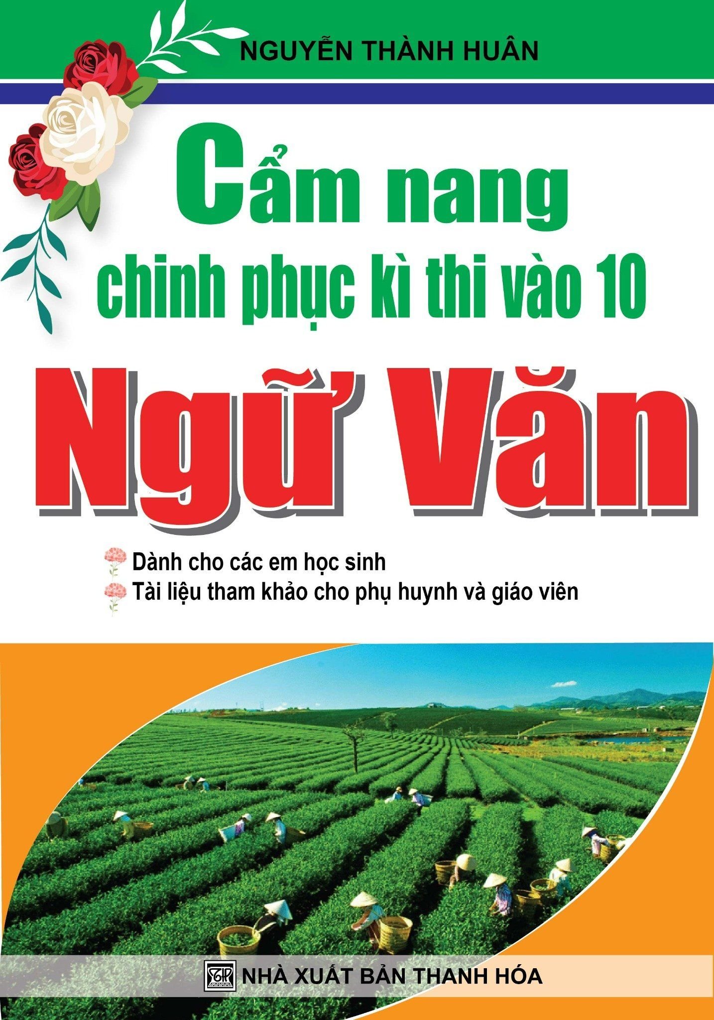  Cẩm Nang Chinh Phục Kì Thi Vào Lớp 10 Ngữ Văn 