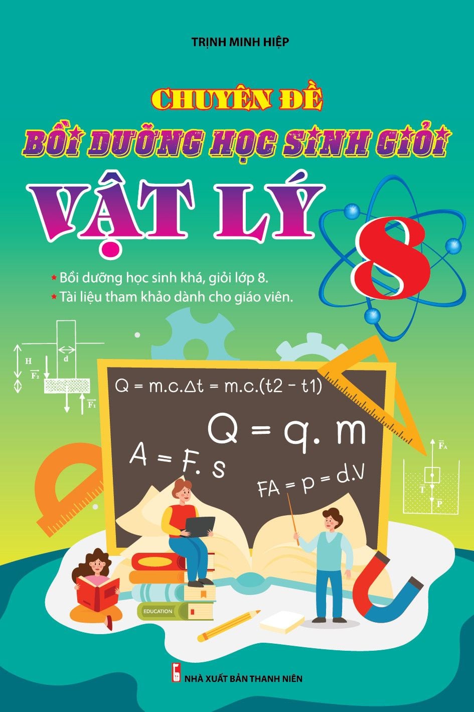  Chuyên Đề Bồi Dưỡng Học Sinh Giỏi Vật Lý 8 (Xuất bản năm 2023) 