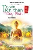  LỤC ĐỘ TẬP KINH - TRUYỆN TIỀN THÂN CỦA ĐỨC PHẬT - HẠNH BỐ THÍ 