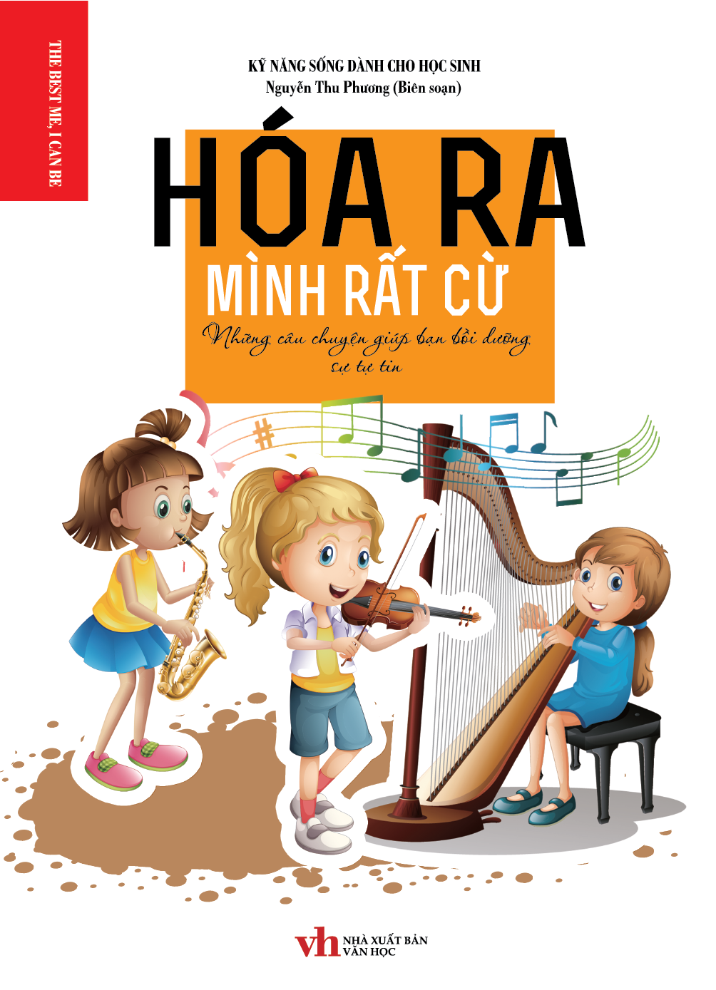  Kỹ Năng Sống Dành Cho Học Sinh Hóa Ra Mình Rất Cừ 