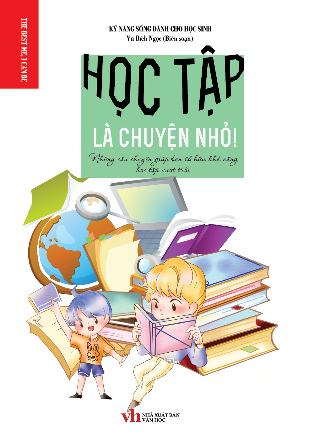  Kỹ Năng Sống Dành Cho Học Sinh Học Tập Là Chuyện Nhỏ 
