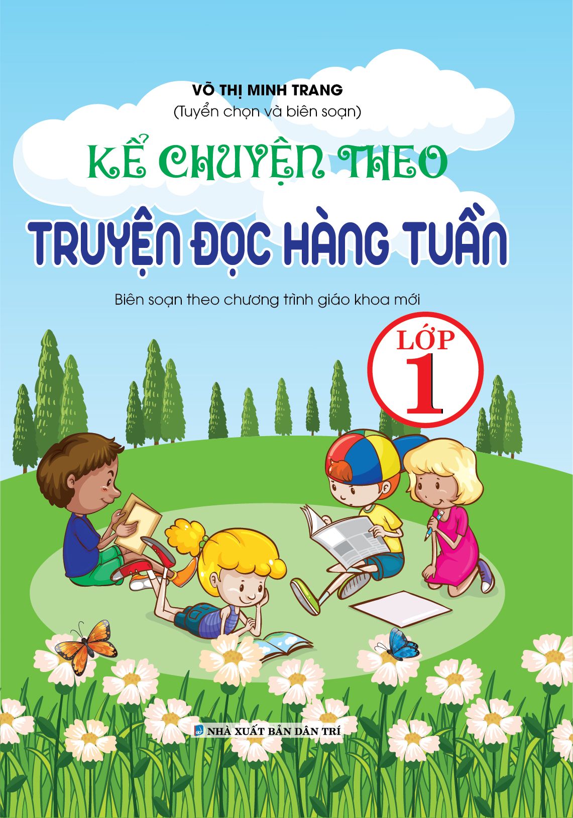  Kể Chuyện Theo Truyện Đọc Hàng Tuần Lớp 1 (Biên Soạn Theo Chương Trình Mới) 