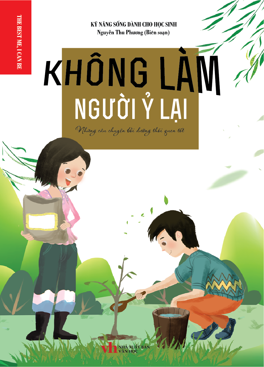  Kỹ Năng Sống Dành Cho Học Sinh Không làm Người Ỷ Lại 