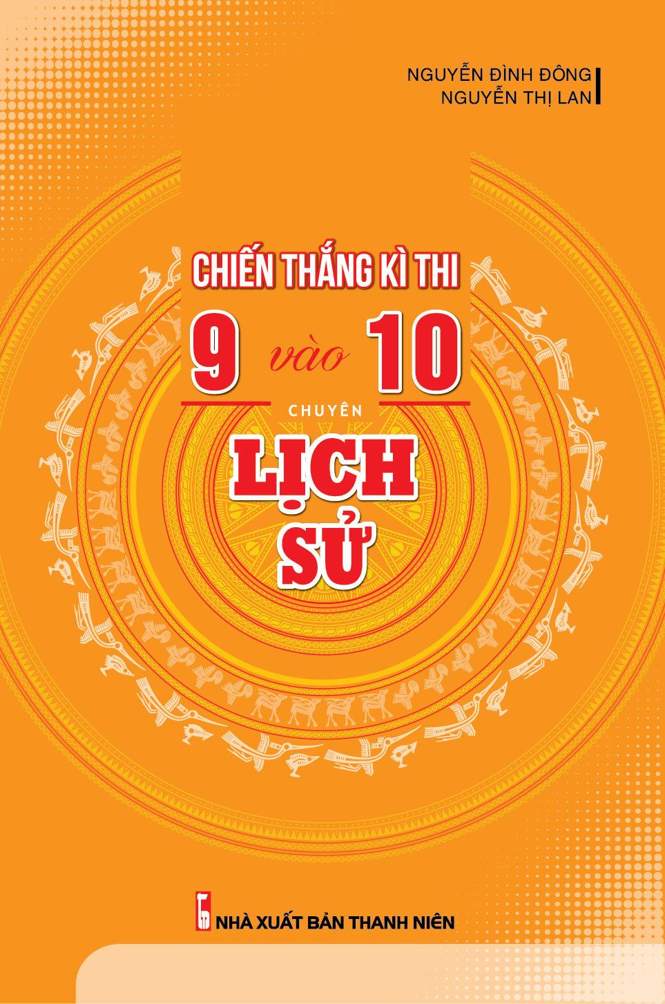  Chiến Thắng Kì Thi 9 Vào 10 Chuyên Lịch Sử 