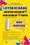  Luyện Kĩ Năng Giải Đề Học Sinh Giỏi Lớp 9 Và Ôn Thi Vào Lớp 10 Chuyên Môn Ngữ Văn 
