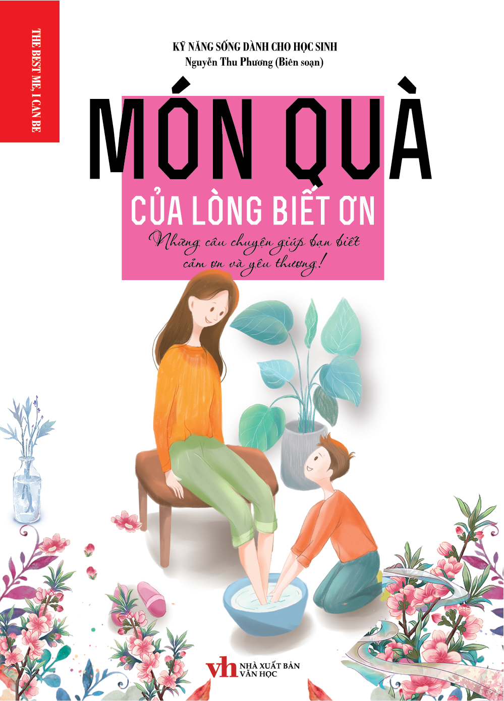  Kỹ Năng Sống Dành Cho Học Sinh Món Quà Của Lòng Biết Ơn 