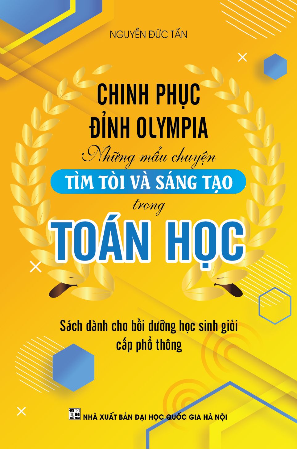  Chinh Phục Đỉnh Olympia Những Mẫu Chuyện Tìm Tòi Và Sáng Tạo Trong Toán Học 