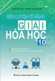  Rèn Luyện Kĩ Năng Giải Hóa Học 10 