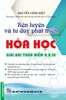  Rèn Luyện Và Tư Duy Phát Triển Hóa Học Giải Bài Toán Điểm 8,9,10 