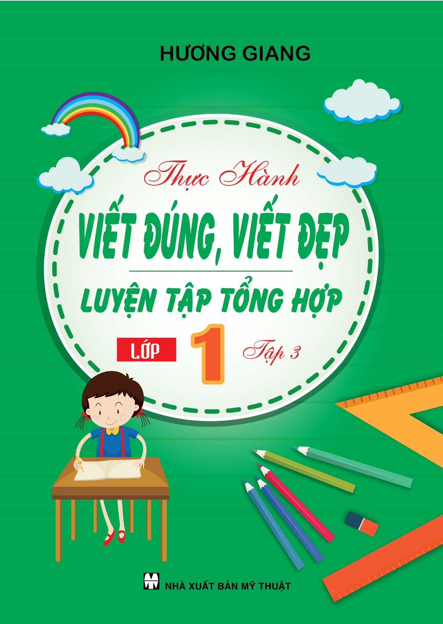  Thực Hành Viết Đúng, Viết Đẹp: Luyện Tập Tổng Hợp (Lớp 1 Tập 3) 