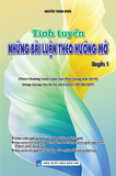  Tinh Tuyển Những Bài Luận Theo Hướng Mở Quyển 1 (Dùng chung cho ba bộ sách khối THCS&THPT) 