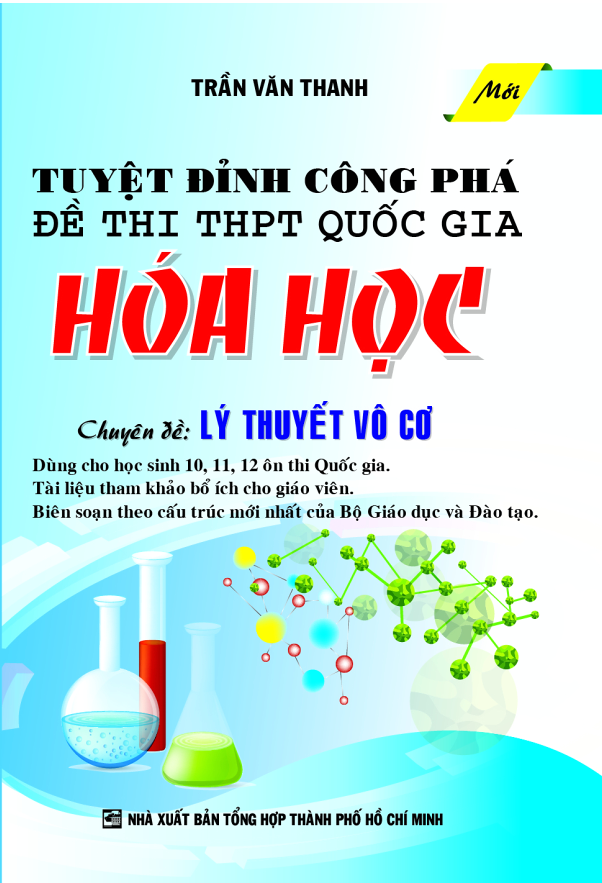  Tuyệt Đỉnh Công Phá Đề Thi THPT Quốc Gia Hóa Học Chuyên đề: Lý thuyết vô cơ 