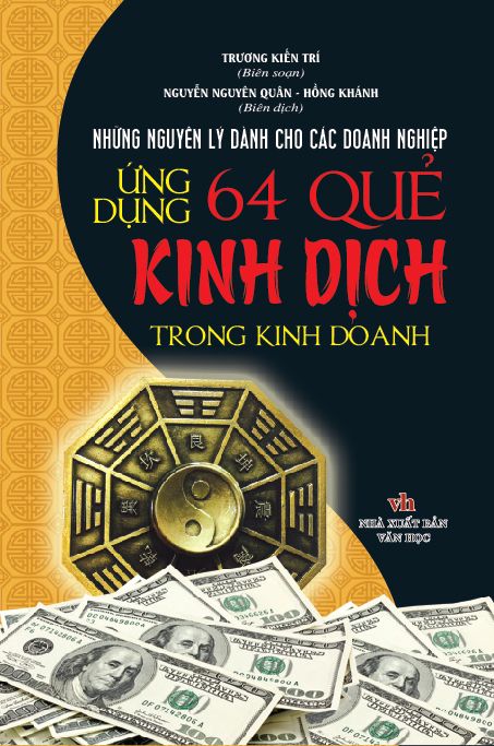  Ứng Dụng 64 Quẻ Kinh Dịch Trong Kinh Doanh (Bí Quyết Làm Giàu) 