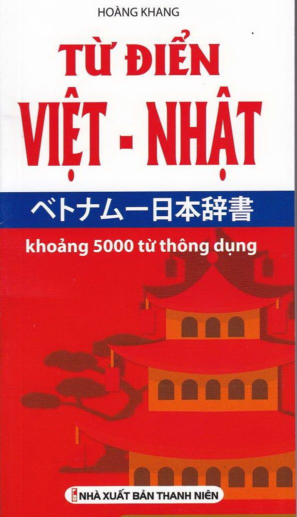  Từ Điển Việt - Nhật Khoàng 5000 Từ Thông Dụng 