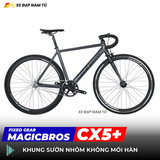  XE ĐẠP FIXED GEAR MAGICBROS CX5 PLUS 