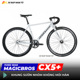  XE ĐẠP FIXED GEAR MAGICBROS CX5 PLUS 
