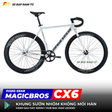  XE ĐẠP FIXED GEAR MAGICBROS CX6 KHUNG NHÔM 