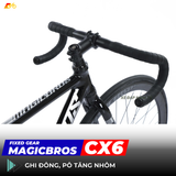  XE ĐẠP FIXED GEAR MAGICBROS CX6 KHUNG NHÔM 