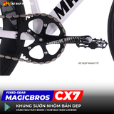  XE ĐẠP FIXED GEAR MAGICBROS CX7 KHUNG NHÔM BẢN DẸP 