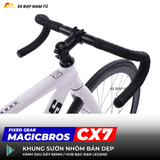  XE ĐẠP FIXED GEAR MAGICBROS CX7 KHUNG NHÔM BẢN DẸP 