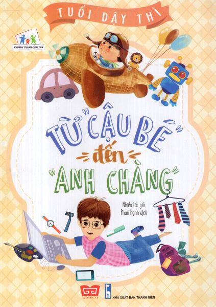 Tuổi Dậy Thì - Từ “Cậu Bé” Đến “Anh Chàng