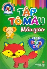 Dành Cho Trẻ Mầm Non - Tập Tô Màu Mẫu Giáo - Chủ Đề Động Vật (2022)