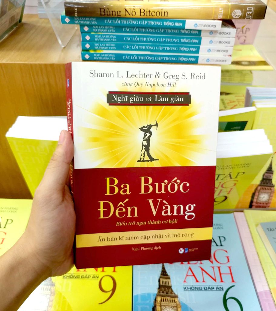 Ba Bước Đến Vàng - Nghĩ Giàu Và Làm Giàu : Biến Trở Ngại Thành Cơ Hội!
