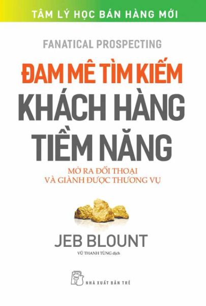 Đam Mê Tìm Kiếm Khách Hàng Tiềm Năng: Mở Ra Đối Thoại Và Giành Được Thương Vụ