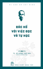 Di Sản Hổ Chí Minh - Bác Hồ Với Việc Đọc Và Tự Học