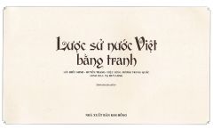Lược Sử Nước Việt Bằng Tranh (Tái Bản 2024)
