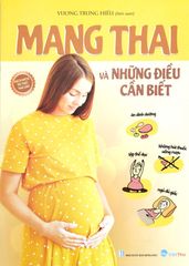 Mang Thai Và Những Điều Cần Biết (Tái Bản 2023)