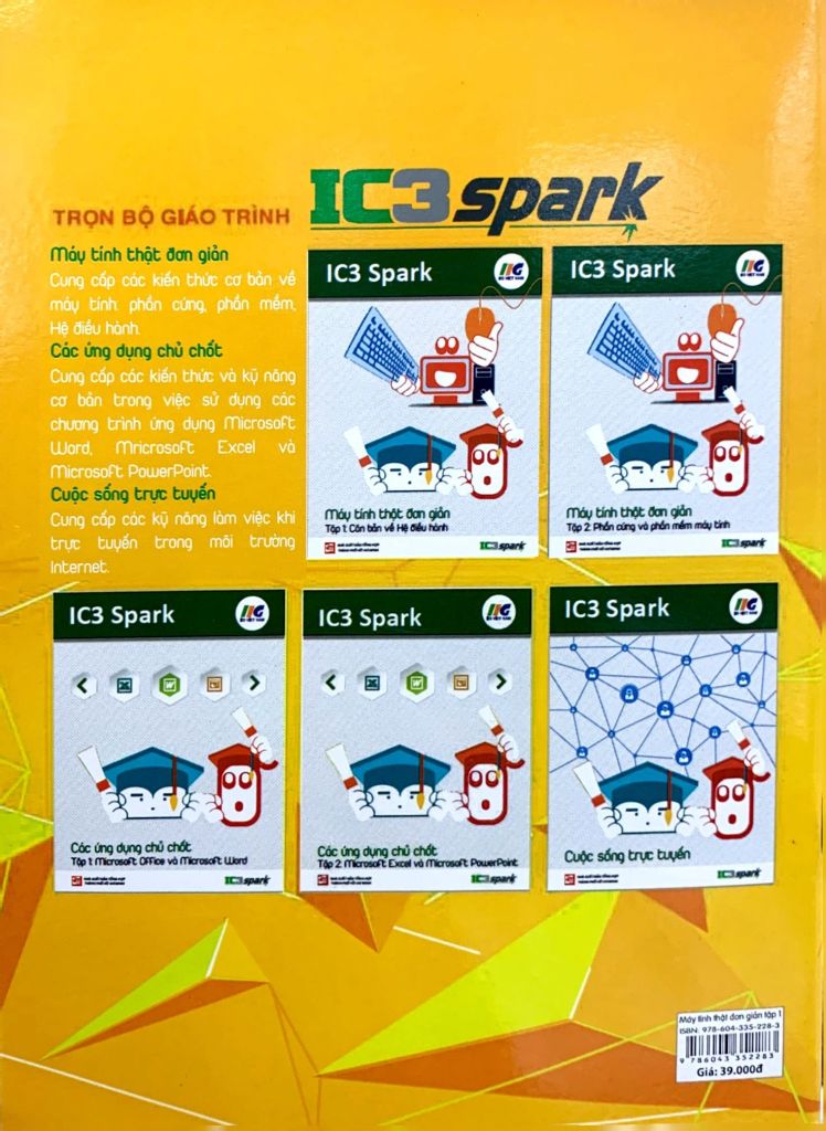 Bộ IC3 Spark - Máy Tính Thật Đơn Giản - Tập 1: Căn Bản Về Hệ Điều Hành (Tái Bản)