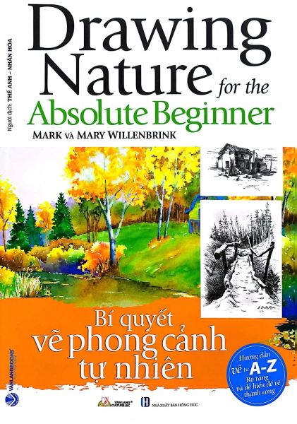 Bí Quyết Vẽ Phong Cảnh Tự Nhiên - Drawing Nature For The Absolute Beginner (Tái Bản)