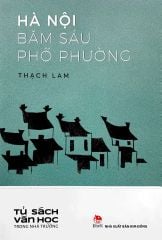Văn Học Trong Nhà Trường: Hà Nội Băm Sáu Phố Phường (Tái Bản 2019)