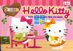 Sticker - Hello Kitty - Kitty Mi Nhon Đến Tiệm Ăn Ngon (3-8 Tuổi) (Tái Bản 2023)