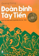 Đoàn Binh Tây Tiến - Đoàn Võ Trang Tuyên Truyền Biên Khu Lào - Việt (Tái Bản 2022)