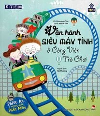 Bộ Phiêu Lưu Ở Vương Quốc Phần Mềm - Tập 2 - Vận Hành Siêu Máy Tính Ở Công Viên Trò Chơi