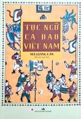 Tục Ngữ Ca Dao Việt Nam (Tái Bản 2022)