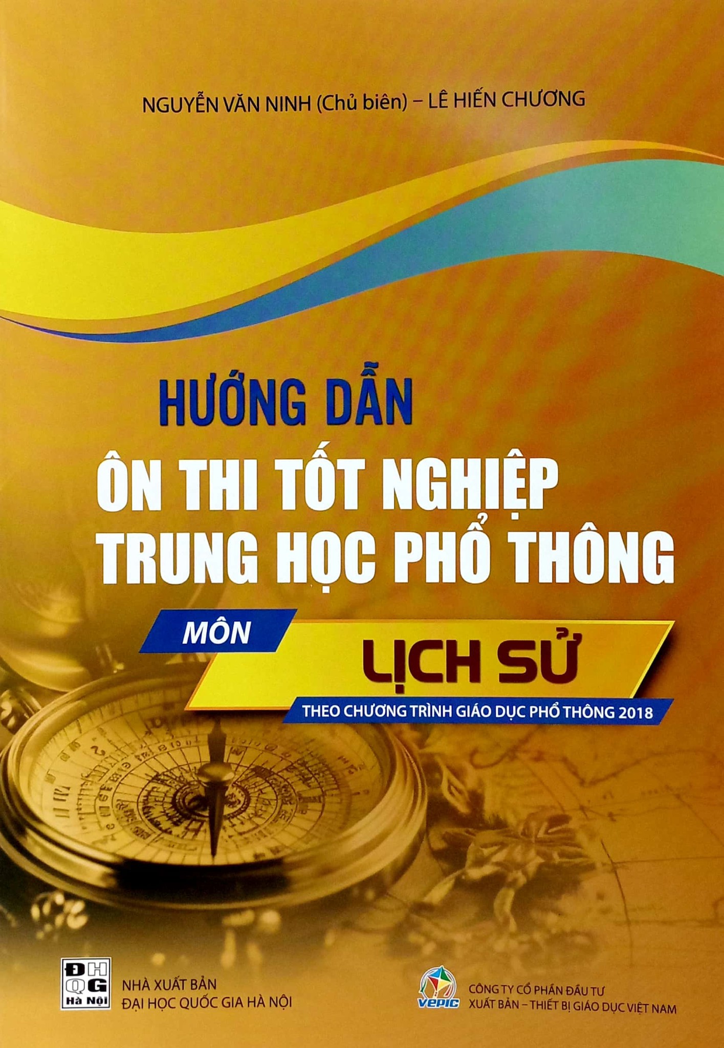 Hướng Dẫn Ôn Thi Tốt Nghiệp Trung Học Phổ Thông - Môn Lịch Sử (Theo Chương Trình Giáo Dục Phổ Thông 2018)
