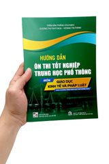 Hướng Dẫn Ôn Thi Tốt Nghiệp Trung Học Phổ Thông - Môn Giáo Dục Kinh Tế Và Pháp Luật (Theo Chương Trình Giáo Dục Phổ Thông 2018)