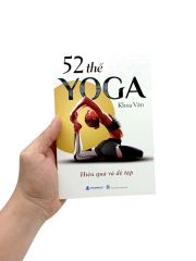 52 Thế Yoga Hiệu Quả Và Dễ Tập (Tái Bản 2024)