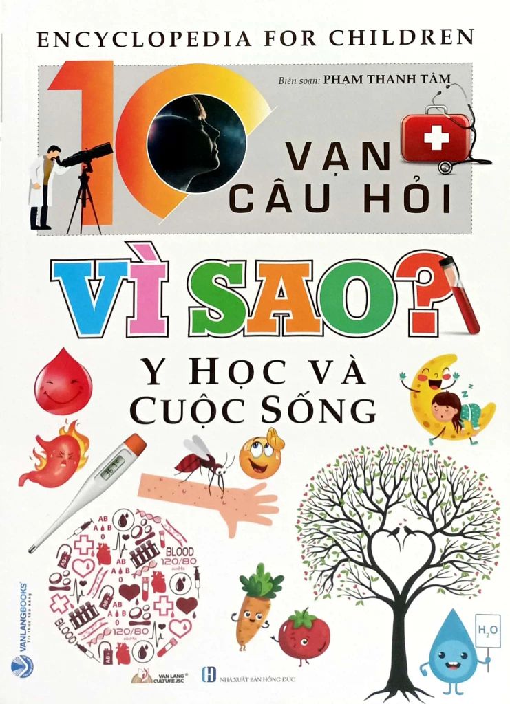 10 Vạn Câu Hỏi Vì Sao? - Y Học Và Cuộc Sống (Tái Bản 2023)