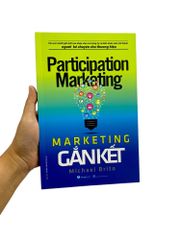 Participation Marketing - Marketing Gắn Kết