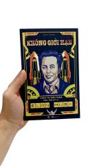 Elon Musk - Không Giới Hạn - Thiên Tài Siêu Phàm Của Thế Kỷ 21