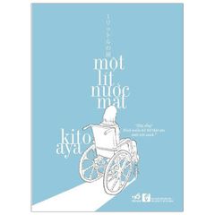 Một Lít Nước Mắt (Tái Bản 2019)