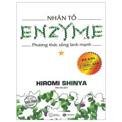 Bộ Nhân Tố Enzyme - Tập 1 - Phương Thức Sống Lành Mạnh (Tái Bản 2023)