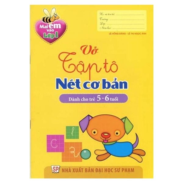 Mai Em Vào Lớp 1 - Vở Tập Tô Nét Cơ Bản (Dành Cho Trẻ 5-6 Tuổi)