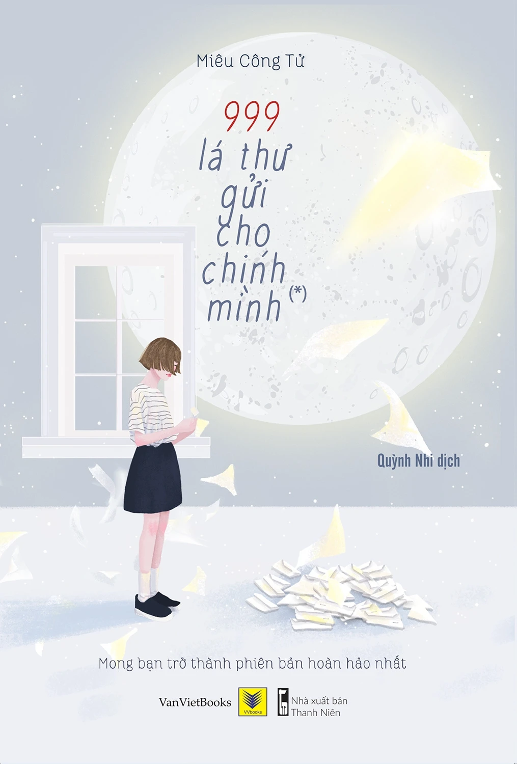 Bộ 999 Lá Thư Gửi Cho Chính Mình - Mong Bạn Trở Thành Phiên Bản Hoàn Hảo Nhất (Tập 1) - Tái Bản 2021