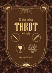 10 Phút Tự Học Tarot Mỗi Ngày