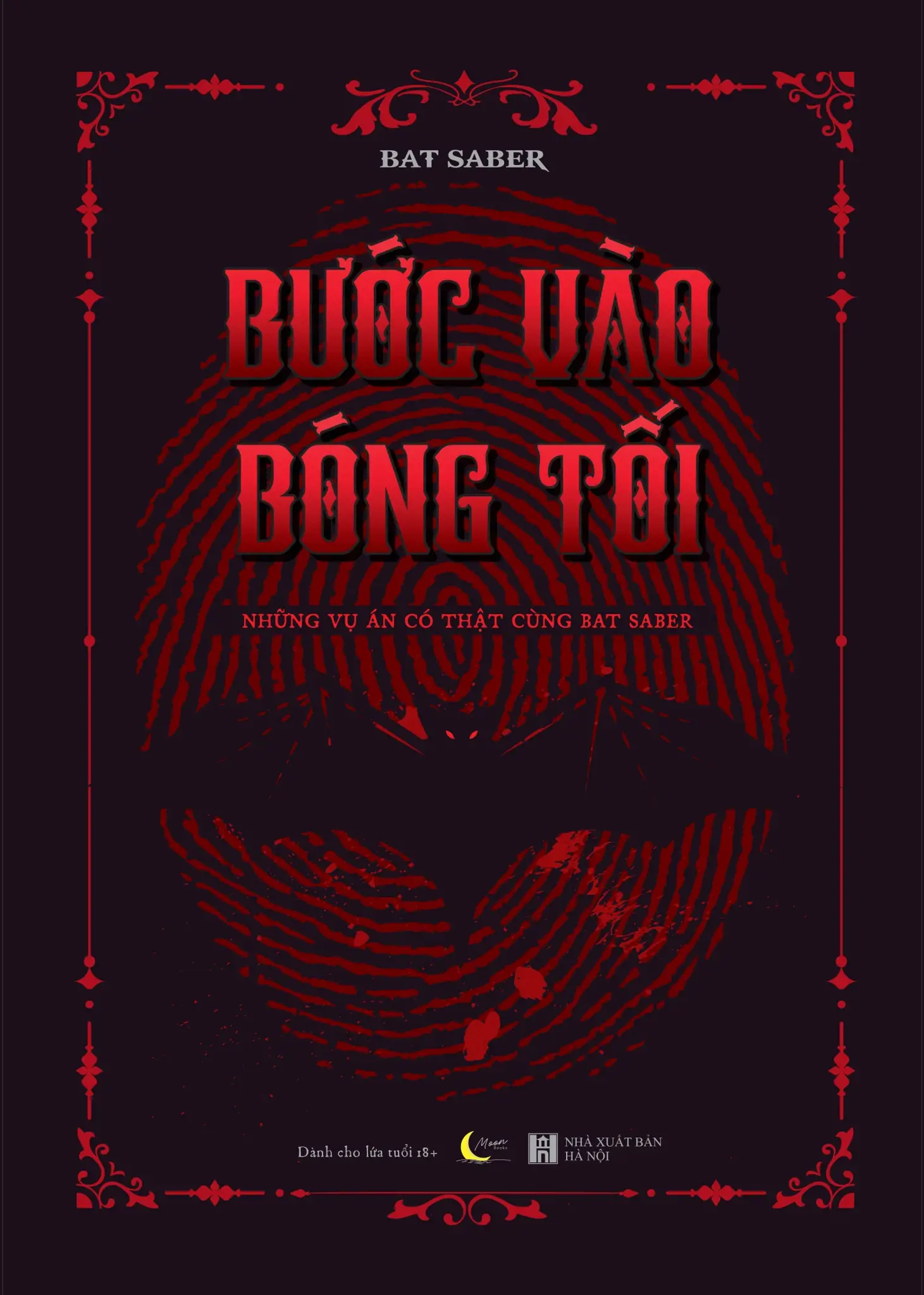 Bước Vào Bóng Tối - Những Vụ Án Có Thật Cùng Bat Saber - Tặng Kèm Bookmark